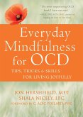 Everyday Mindfulness for OCD (eBook, PDF) Everyday Mindfulness for OCD (eBook, PDF)