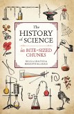 The History of Science in Bite-sized Chunks (eBook, ePUB) The History of Science in Bite-sized Chunks (eBook, ePUB)