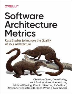 Software Architecture Metrics (eBook, ePUB) - Ciceri, Christian; Woods, Eoin; Farley, Dave; Ford, Neal; Harmel-Law, Andrew; Keeling, Michael; Lilienthal, Carola; Rosa, Joao; Zitzewitz, Alexander von; Weiss, Rene