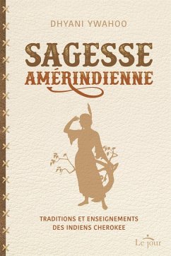 Sagesse amérindienne (eBook, ePUB) - Dhyani Ywahoo, Ywahoo