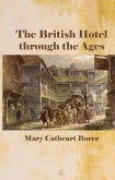 The British Hotel Through the Ages (eBook, ePUB) The British Hotel Through the Ages (eBook, ePUB)