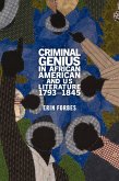 Criminal Genius in African American and US Literature, 1793-1845 (eBook, ePUB)