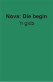 Gids: Nova: Die begin (eBook, PDF)