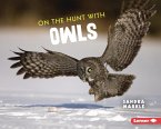 On the Hunt with Owls (eBook, ePUB) On the Hunt with Owls (eBook, ePUB)