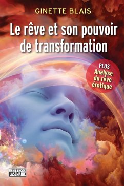 Le rêve et son pouvoir de transformation (eBook, ePUB) - Ginette Blais, Blais