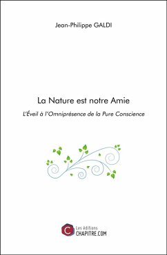 La Nature est notre Amie (eBook, ePUB) - Jean-Philippe Galdi, Galdi