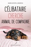 Célibataire cherche animal de compagnie (eBook, ePUB) Célibataire cherche animal de compagnie (eBook, ePUB)