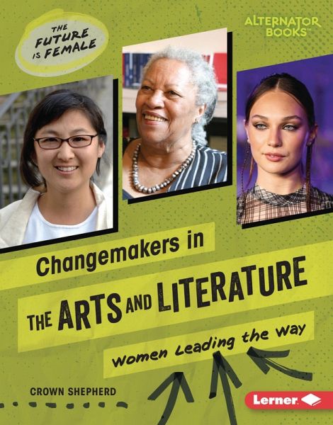 Changemakers in the Arts and Literature (eBook, ePUB) Changemakers in the Arts and Literature (eBook, ePUB)