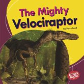 Mighty Velociraptor (eBook, ePUB) Mighty Velociraptor (eBook, ePUB)