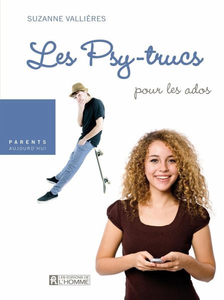 Les Psy-trucs pour les ados (eBook, ePUB)