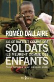 Ils se battent comme des soldats, ils meurent comme des enfants (eBook, ePUB) Ils se battent comme des soldats, ils meurent comme des enfants (eBook, ePUB)