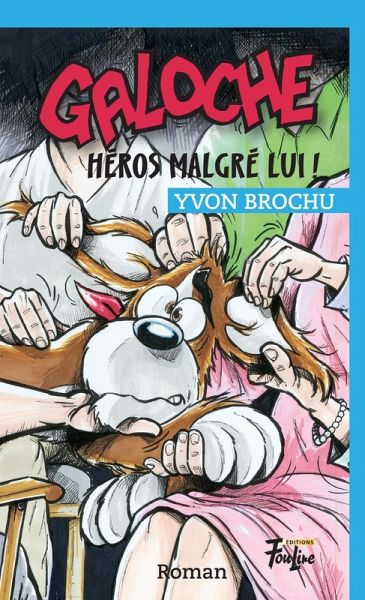 Galoche héros malgré lui (eBook, PDF)
