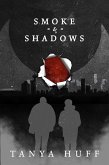 Smoke and Shadows (eBook, ePUB) Smoke and Shadows (eBook, ePUB)