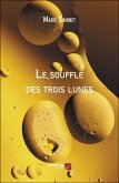 Le souffle des trois lunes (eBook, ePUB)