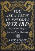 You Are a Great and Powerful Wizard (eBook, ePUB) You Are a Great and Powerful Wizard (eBook, ePUB)