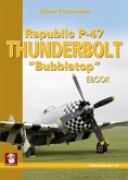 Republic P-47 Thunderbolt &quote;Bubbletop&quote; (eBook, ePUB)