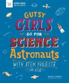 Gutsy Girls Go For Science: Astronauts (eBook, PDF)