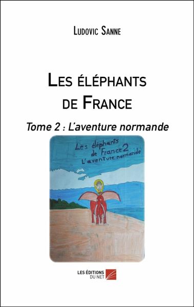 Les éléphants de France (eBook, ePUB)