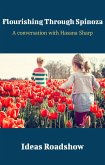 Flourishing Through Spinoza - A Conversation with Hasana Sharp (eBook, ePUB)