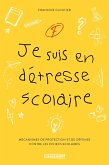 Je suis en détresse scolaire (eBook, ePUB)