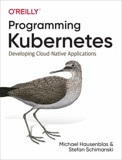 Programming Kubernetes (eBook, PDF) - Hausenblas, Michael; Schimanski, Stefan