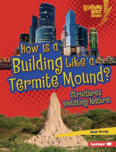 How Is a Building Like a Termite Mound? (eBook, ePUB) How Is a Building Like a Termite Mound? (eBook, ePUB)