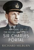 Marshal of the Royal Air Force Sir Charles Portal (eBook, ePUB) Marshal of the Royal Air Force Sir Charles Portal (eBook, ePUB)