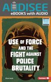 Use of Force and the Fight against Police Brutality (eBook, ePUB)