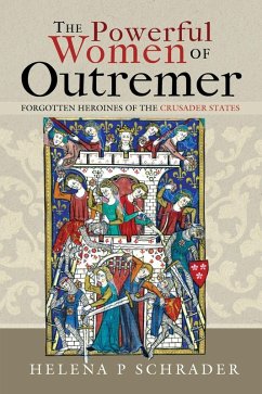 Powerful Women of Outremer (eBook, ePUB) - Helena P Schrader, Schrader