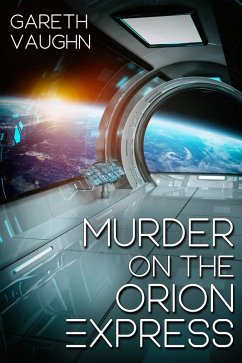 Murder on the Orion Express (eBook, ePUB) - Vaughn, Gareth