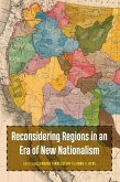 Reconsidering Regions in an Era of New Nationalism (eBook, PDF) Reconsidering Regions in an Era of New Nationalism (eBook, PDF)