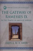 Gateway of Ramesses IX in the Temple of Amun at Karnak (eBook, ePUB) Gateway of Ramesses IX in the Temple of Amun at Karnak (eBook, ePUB)
