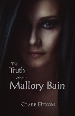 Truth About Mallory Bain (eBook, ePUB) - Hexom, Clare