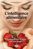 L'intelligence alimentaire (eBook, ePUB) L'intelligence alimentaire (eBook, ePUB)