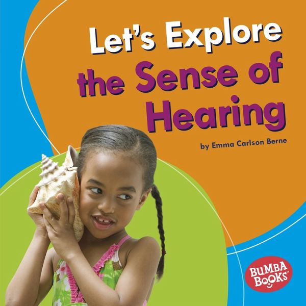 Let's Explore the Sense of Hearing (eBook, ePUB) Let's Explore the Sense of Hearing (eBook, ePUB)