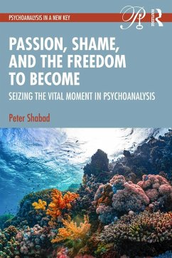 Cover Passion, Shame, and the Freedom to Become (eBook, PDF)