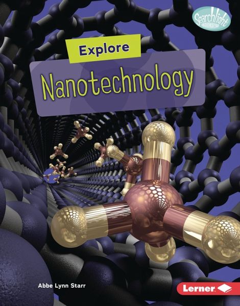 Explore Nanotechnology (eBook, ePUB) Explore Nanotechnology (eBook, ePUB)