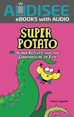 Super Potato and the Greenhouse of Evil (eBook, ePUB) - Laperla, Artur