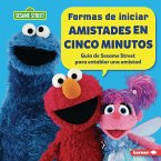 Formas de iniciar amistades en cinco minutos (Five-Minute Friendship Starters) (eBook, ePUB)