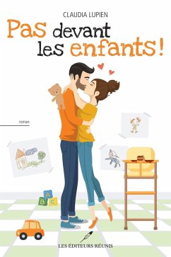Pas devant les enfants! (eBook, ePUB) - Claudia Lupien, Lupien