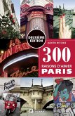 300 raisons d'aimer Paris (eBook, PDF) 300 raisons d'aimer Paris (eBook, PDF)