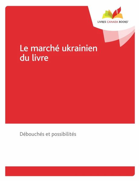 Le marché ukrainien du livre (eBook, PDF) Le marché ukrainien du livre (eBook, PDF)