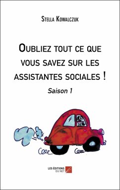 Cover Oubliez tout ce que vous savez sur les assistantes sociales ! (eBook, ePUB)