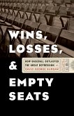 Wins, Losses, and Empty Seats (eBook, ePUB) Wins, Losses, and Empty Seats (eBook, ePUB)