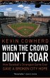 When the Crowd Didn't Roar (eBook, PDF) - Bild 1