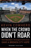 When the Crowd Didn't Roar (eBook, PDF) When the Crowd Didn't Roar (eBook, PDF)