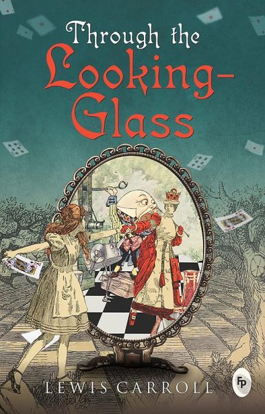 Through the Looking-Glass (eBook, ePUB) Through the Looking-Glass (eBook, ePUB)