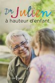 Dr Julien à hauteur d'enfant (eBook, ePUB) Dr Julien à hauteur d'enfant (eBook, ePUB)