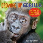 Growing Up Gorilla (eBook, ePUB) Growing Up Gorilla (eBook, ePUB)