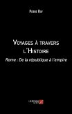 Voyages à travers l'Histoire (eBook, ePUB) Voyages à travers l'Histoire (eBook, ePUB)